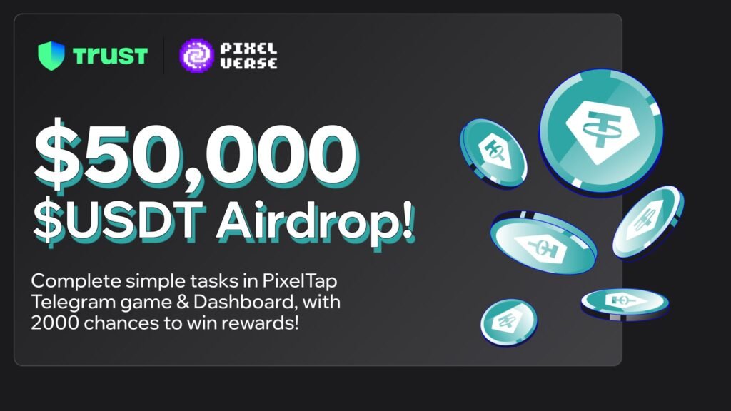 Trust Wallet & Pixelverse Announce Thrilling $50,000 $USDT Airdrop