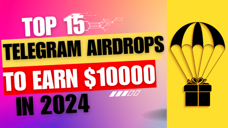 Top 15 Telegram Airdrops to Earn $10000 in 2024